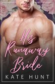 His Runaway Bride (The Man For Her, #6) (eBook, ePUB) His Runaway Bride (The Man For Her, #6) (eBook, ePUB)