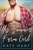 His Summer Farm Girl (The Man For Her, #7) (eBook, ePUB) His Summer Farm Girl (The Man For Her, #7) (eBook, ePUB)