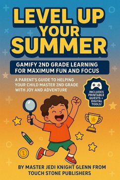 A Parent's Guide to Gamifying 2nd Grade Learning (eBook, ePUB) - Daniels, Glenn