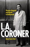 L.A. Coroner (eBook, ePUB) L.A. Coroner (eBook, ePUB)