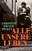 Alle unsere Leben (eBook, ePUB) Alle unsere Leben (eBook, ePUB)