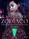 La serie del Zodíaco: 10 relatos eróticos cortos para Tauro (eBook, ePUB) La serie del Zodíaco: 10 relatos eróticos cortos para Tauro (eBook, ePUB)