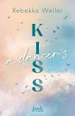 A Dancer's Kiss (Broken Artists, Band 2) (eBook, ePUB) A Dancer's Kiss (Broken Artists, Band 2) (eBook, ePUB)