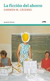 La ficción del ahorro (eBook, ePUB) La ficción del ahorro (eBook, ePUB)