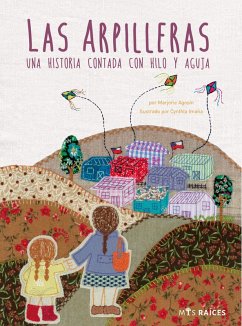 Cover Las Arpilleras. Una historia contada con hilo y aguja (eBook, ePUB)