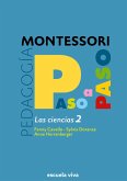 Las Ciencias 2 - Montessori paso a paso (eBook, ePUB) Las Ciencias 2 - Montessori paso a paso (eBook, ePUB)