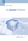 Die dentale Trickkiste (eBook, ePUB) Die dentale Trickkiste (eBook, ePUB)