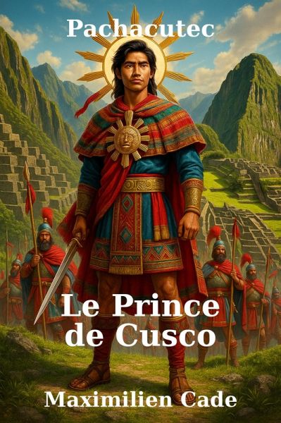 Le Prince de Cusco (eBook, ePUB) Le Prince de Cusco (eBook, ePUB)