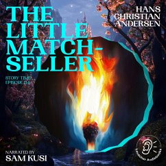 The Little Match-Seller (Story Time, Episode 114) (MP3-Download) - Andersen, Hans Christian