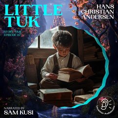 Little Tuk (Story Time, Episode 117) (MP3-Download) - Andersen, Hans Christian