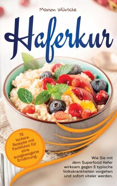 Cover Haferkur: 78 leckere Rezepte mit Farbfotos für eine ausgewogene Ernährung. (eBook, ePUB)