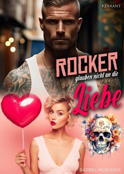 Rocker glauben nicht an die Liebe (eBook, ePUB) - Muschiol, Bärbel