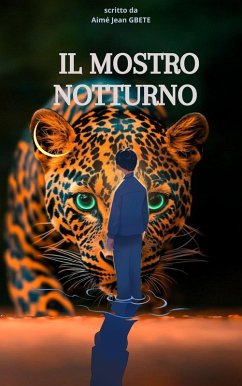 Il mostro notturno (Nouvelle, #43) (eBook, ePUB) - Gbete, Aimé Jean