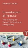 Franziskanisch all inclusive (eBook, PDF) Franziskanisch all inclusive (eBook, PDF)