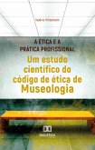 A Ética e a Prática Profissional (eBook, ePUB) A Ética e a Prática Profissional (eBook, ePUB)