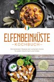 Elfenbeinküste Kochbuch: Die leckersten Rezepte der ivorischen Küche für jeden Geschmack und Anlass - inkl. Suppen, Soßen, Desserts & Getränken (eBook, ePUB) Elfenbeinküste Kochbuch: Die leckersten Rezepte der ivorischen Küche für jeden Geschmack und Anlass - inkl. Suppen, Soßen, Desserts & Getränken (eBook, ePUB)