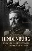 Hindenburg und die Sage von der deutschen Republik (eBook, ePUB) Hindenburg und die Sage von der deutschen Republik (eBook, ePUB)