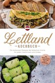Lettland Kochbuch: Die leckersten Rezepte der lettischen Küche für jeden Geschmack und Anlass - inkl. Brotrezepten, Fingerfood, Dips & Getränken (eBook, ePUB) Lettland Kochbuch: Die leckersten Rezepte der lettischen Küche für jeden Geschmack und Anlass - inkl. Brotrezepten, Fingerfood, Dips & Getränken (eBook, ePUB)