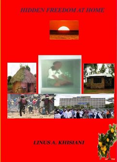 Hidden Freedom At Home (eBook, ePUB) - Khasiani, Linus