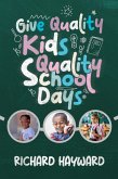 Give Quality Kids Quality School Days (eBook, ePUB)