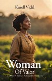 Woman of Valor: In a in a world of tradition; she forged her own destiny (eBook, ePUB) Woman of Valor: In a in a world of tradition; she forged her own destiny (eBook, ePUB)