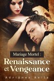 Mariage Mortel : Renaissance et Vengeance (eBook, ePUB) Mariage Mortel : Renaissance et Vengeance (eBook, ePUB)