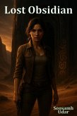 Lost Obsidian (Elena Reyes Adventures, #2) (eBook, ePUB) Lost Obsidian (Elena Reyes Adventures, #2) (eBook, ePUB)