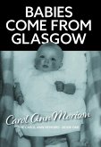 Babies Come from Glasgow (eBook, ePUB) Babies Come from Glasgow (eBook, ePUB)