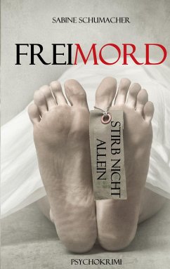 Freimord - Stirb nicht allein (eBook, ePUB) - Schumacher, Sabine