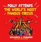 Polly Attends The World's Most Famous Circus (eBook, ePUB)