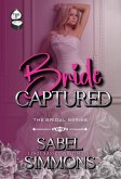 Bride Captured (The Bridal Series, #2) (eBook, ePUB) Bride Captured (The Bridal Series, #2) (eBook, ePUB)