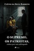 O Supremo, os patriotas, vistos por um advogado (eBook, ePUB)