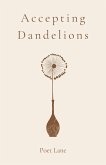 Accepting Dandelions (eBook, ePUB) Accepting Dandelions (eBook, ePUB)