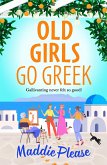 Old Girls Go Greek (eBook, ePUB)