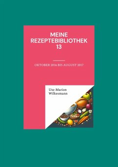 Meine Rezeptebibliothek 13 (eBook, ePUB)