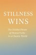 Stillness Wins: The Hidden Power of... - Bild 1