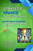 Strategic Finance for Entrepreneurs: Master the Art of Managing Your Business with Financial Intelligence (eBook, ePUB) Strategic Finance for Entrepreneurs: Master the Art of Managing Your Business with Financial Intelligence (eBook, ePUB)