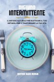 Digiuno Intermittente: il metodo naturale per riattivare il tuo metabolismo e trasformare la tua vita (eBook, ePUB) Digiuno Intermittente: il metodo naturale per riattivare il tuo metabolismo e trasformare la tua vita (eBook, ePUB)