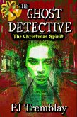 The Ghost Detective: The Christmas Spirit (eBook, ePUB) The Ghost Detective: The Christmas Spirit (eBook, ePUB)