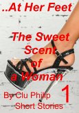 At Her Feet - The Sweet Scent of a Woman - 1 (eBook, ePUB)