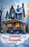 A Wondrous Christmas Eve (The Enchanted Adventures of Giorgia and Livio, #1) (eBook, ePUB)