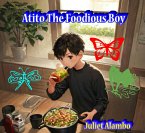 Atito The Foodious Boy (eBook, ePUB)