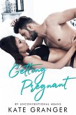 Getting Pregnant: By Unconventional Means (eBook, ePUB)