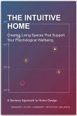 The Intuitive Home (eBook, ePUB)