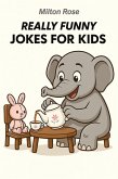 Really Funny Jokes For Kids (Kids Joke Book, #7) (eBook, ePUB) Really Funny Jokes For Kids (Kids Joke Book, #7) (eBook, ePUB)