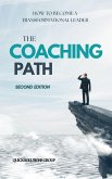 The Coaching Path How to Become a Transformational Leader (eBook, ePUB) The Coaching Path How to Become a Transformational Leader (eBook, ePUB)