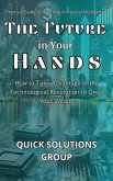 The Future in Your Hands: (eBook, ePUB) The Future in Your Hands: (eBook, ePUB)