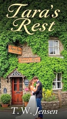 Tara's Rest (eBook, ePUB) - Jensen, T W; Jensen, Timothy