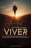 Separado para viver (eBook, ePUB)
