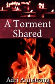 A Torment Shared (A Kinky Collection, #38) (eBook, ePUB) A Torment Shared (A Kinky Collection, #38) (eBook, ePUB)
